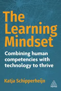 The Learning Mindset Combining Human Competencies with Technology to Thrive