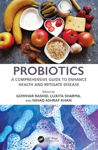 Probiotics A Comprehensive Guide to Enhance Health and Mitigate Disease