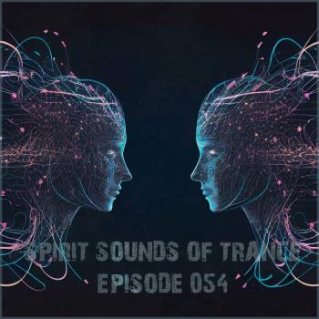 MP3: Spirit Sounds of Trance Episode 054 (2024) Онлайн