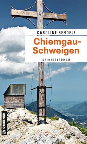 Sendele, Caroline - Chiemgau-Schweigen