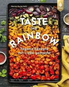 Taste the Rainbow Vegan Recipes Made With Love By Bo’s. kitchen. Eat the Rainbow