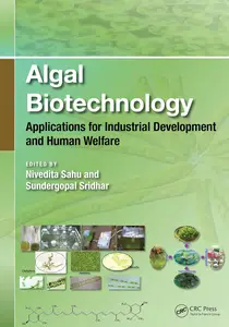 Algal Biotechnology Applications for Industrial Development and Human Welfare