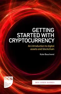 Getting Started with Cryptocurrency An introduction to digital assets and blockchain