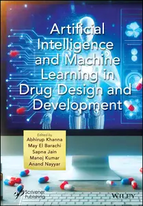 Artificial Intelligence and Machine Learning in Drug Design and Development