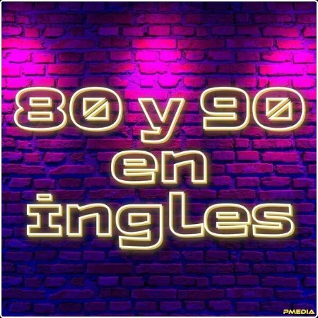 Various Artists - 80 y 90 en ingles (2024) Mp3 320kbps  C9c77f42e4dd837b3b2b270b9b02c977