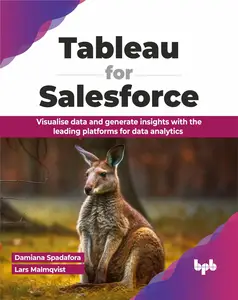 Tableau for Salesforce Visualise data and generate insights with the leading platforms for data analytics