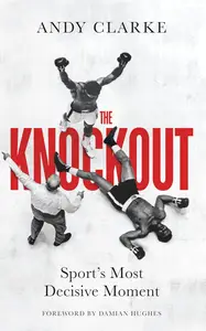 The Knockout Sport’s Most Decisive Moment