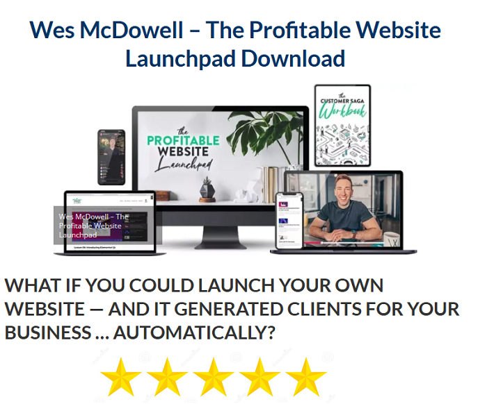 Wes McDowell – The Profitable Website Launchpad Download 2024