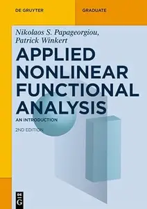 Applied Nonlinear Functional Analysis An Introduction (De Gruyter Textbook), 2nd Edition