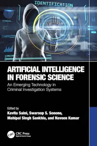 Artificial Intelligence in Forensic Science An Emerging Technology in Criminal Investigation Systems