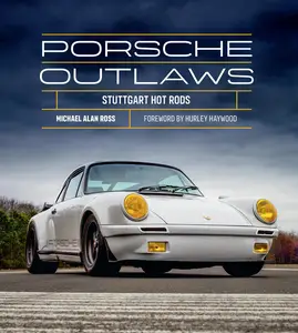 Porsche Outlaws Stuttgart Hot Rods