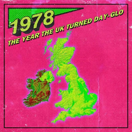 VA - 1978 The Year The UK Turned Day-Glo 2024