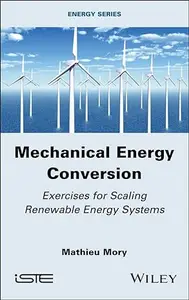 Mechanical Energy Conversion Exercises for Scaling Renewable Energy Systems