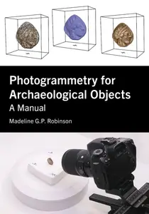 Photogrammetry for Archaeological Objects A Manual