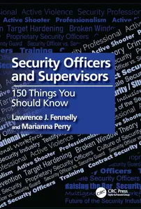 Security Officers and Supervisors 150 Things You Should Know