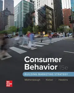 Consumer Behavior Building Marketing Strategy, 15th Edition