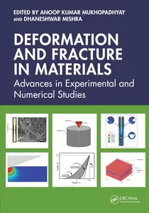 Deformation and Fracture in Materials Advances in Experimental and Numerical Studies