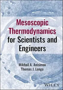 Mesoscopic Thermodynamics for Scientists and Engineers