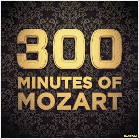 Various Artists - 300 Minutes of Mozart (2024) Mp3 320kbps  865ae3c1eb6138072f116bdd42e2f8a2