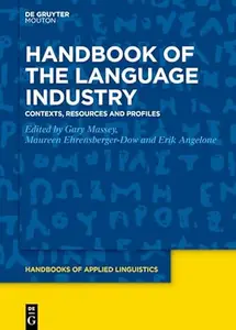 Handbook of the Language Industry Contexts, Resources and Profiles