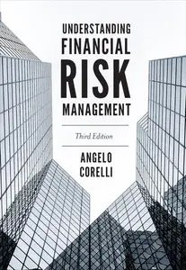 Understanding Financial Risk Management, 3rd Edition