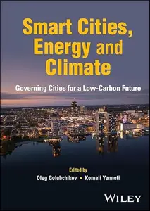 Smart Cities, Energy and Climate Governing Cities for a Low-Carbon Future