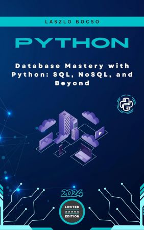 Database Mastery with Python: SQL, NoSQL, and Beyond