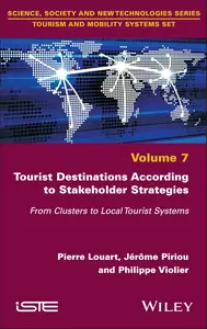 Tourist Destinations According to Stakeholder Strategies From Clusters to Local Tourist Systems