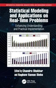 Statistical Modeling and Applications on Real-Time Problems Enhancing Understanding and Practical Implementation