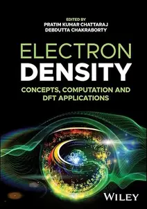 Electron Density Concepts, Computation and DFT Applications