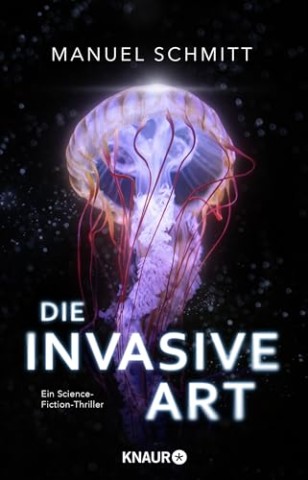 Cover: Schmitt, Manuel - Die invasive Art
