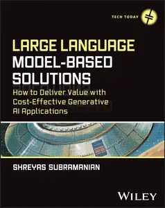 Large Language Model-Based Solutions How to Deliver Value with Cost-Effective Generative AI Applications