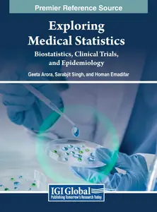 Exploring Medical Statistics Biostatistics, Clinical Trials, and Epidemiology