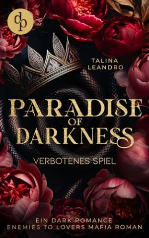 Talina Leandro - Verbotenes Spiel: Ein Dark Romance Enemies-to-Lovers Mafia Roman (Paradise of Darkness 1)