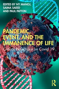 Pandemic, Event, and the Immanence of Life Critical Reflections on Covid-19