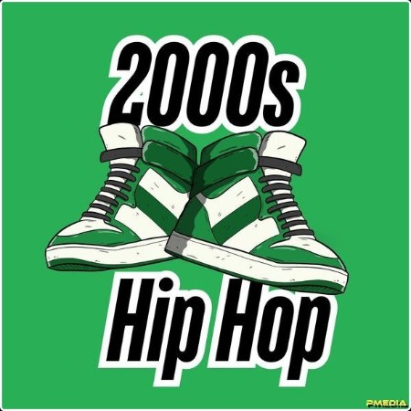 Various Artists - 2000s Hip Hop (2024) Mp3 320kbps  2484ef0cb7e0fc7bf602302906e09bcd