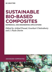 Sustainable Bio-Based Composites Biomedical and Engineering applications