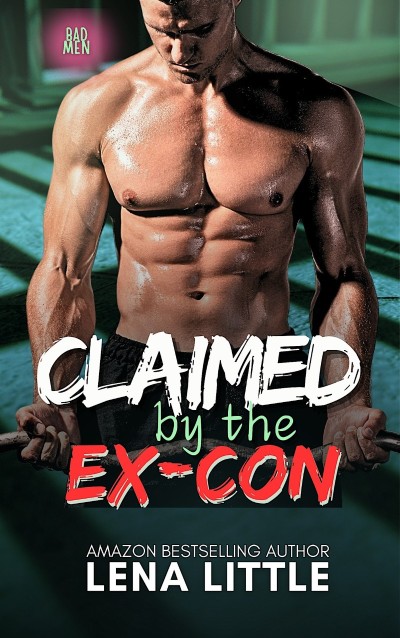 Claimed by the Ex-Con - Ambrielle Kirk