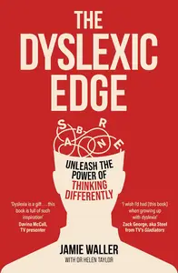 The Dyslexic Edge Unleash the Power of Thinking Differently (EPUB)