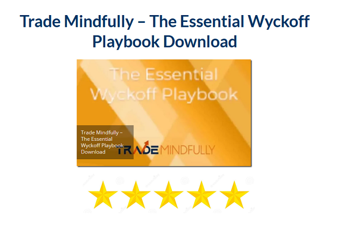 Trade Mindfully – The Essential Wyckoff Playbook Download 2024