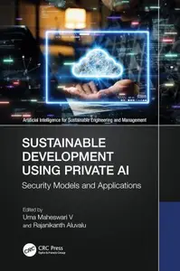 Sustainable Development Using Private AI Security Models and Applications