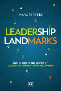 Leadership Landmarks Going behind the scenes of leadership and human development