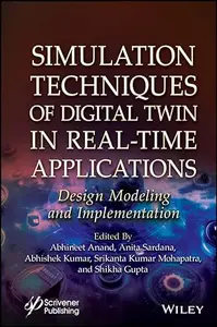 Simulation Techniques of Digital Twin in Real-Time Applications Design Modeling and Implementation