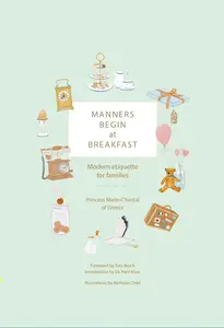 Manners Begin at Breakfast Modern Etiquette for Families Revised and Updated Edition