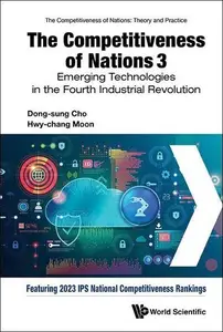 The Competitiveness of Nations 3 Emerging Technologies in the Fourth Industrial Revolution