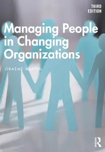 Managing People in Changing Organizations, 3rd Edition