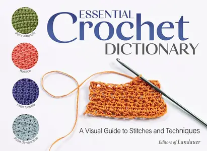 Essential Crochet Dictionary A Visual Guide to Stitches and Techniques