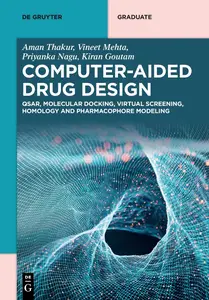 Computer-Aided Drug Design QSAR, Molecular Docking, Virtual Screening, Homology and Pharmacophore Modeling