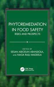 Phytoremediation in Food Safety Risks and Prospects