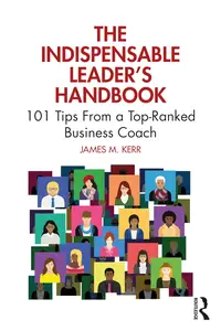 The Indispensable Leader’s Handbook 101 Tips From a Top-Ranked Business Coach